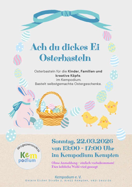 Ach du dickes Ei - Osternbasteln für Kinder und Familie in Kempodium / Kempten